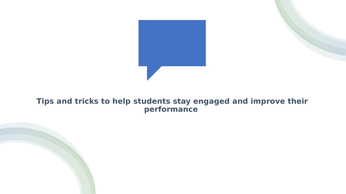 Tips and tricks to keep your students engaged