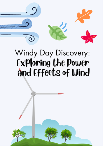 Windy Day Discovery: Exploring the Power and Effects of Wind.