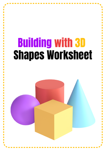 Building with 3D Shapes Worksheet.