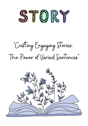 Crafting Engaging Stories: The Power of Varied Sentences.