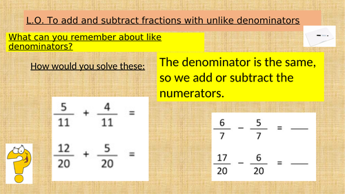 Add /subtract fractions (unlike denominators)