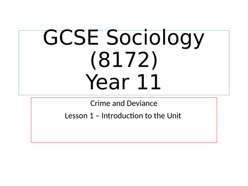 GCSE Sociology - Crime and Deviance WHOLE TOPIC