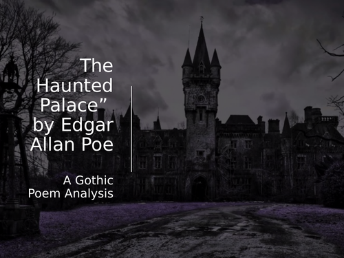 The Haunted Palace by Edgar Allen Poe PowerPoint