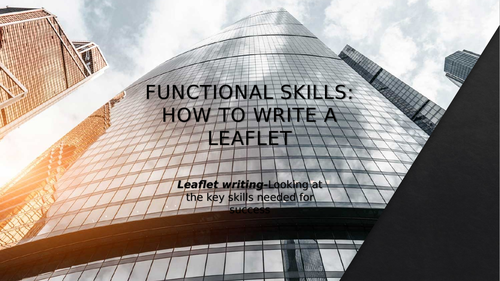 Functional Skills: How to write a leaflet