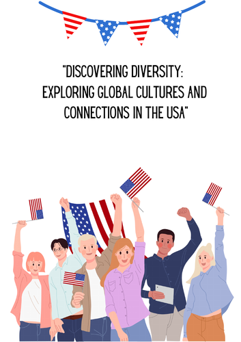 Discovering Diversity: Exploring Global Cultures and Connections in the USA.