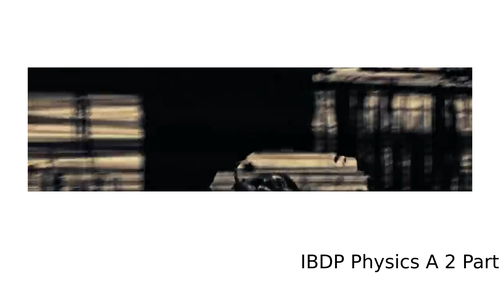 IBDP Physics A2 Momentum and Impulse New syllabus