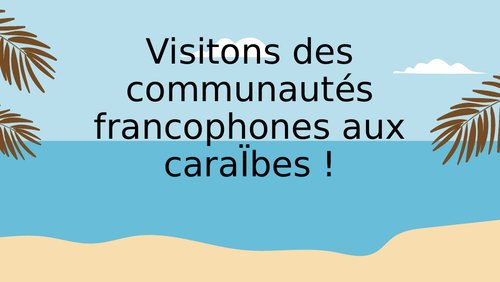 Visitons des communautés francophones aux CaraÏbes