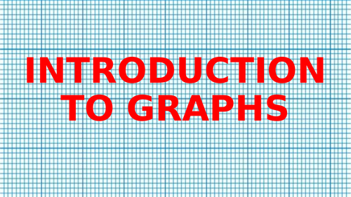 Introduction to Graphs Powerpoint Presentation (PPT)/Lesson/Slides