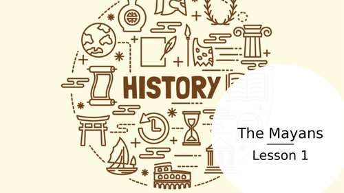 The Mayans Unit Year 5/6 - 6 complete lessons
