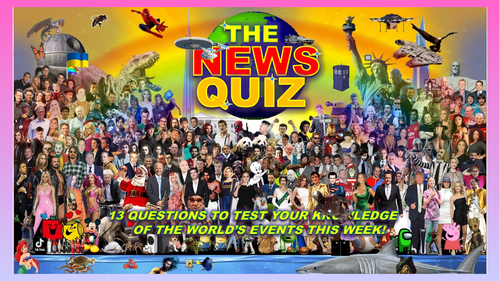 The News Quiz October 16th - November 6th 2023 Form Tutor Time Current Affairs