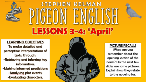 Pigeon English - Lessons 3 and 4 - 'April'
