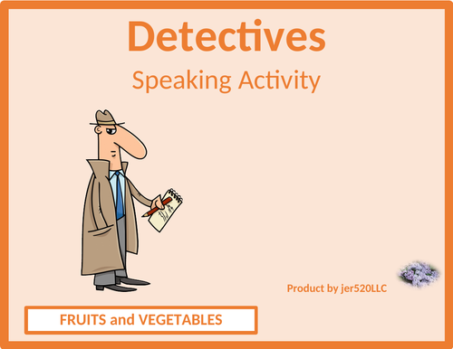 Fruits and Vegetables in English Detectives Speaking Activity