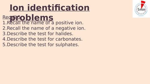 KS4 - Ion identification problems lesson (GCSE Chem only)