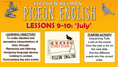 Pigeon English - Lessons 9 and 10 - 'July'