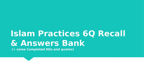 Islam Practices 6Q Recalls and Answers Bank