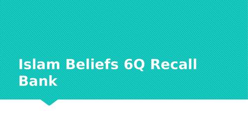 Islam Beliefs 6Q Recall and Answers Bank
