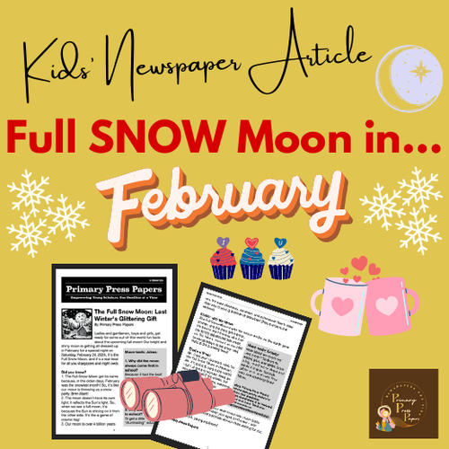 The Full Snow Moon:  Winter's Glittering Gift in February for Kids!