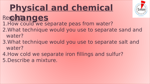 KS3 - Physical and chemical changes lesson