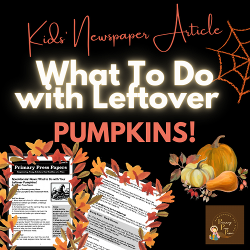 What to Do with Your Leftover Pumpkins!  Spooky-FUN News for Kids!