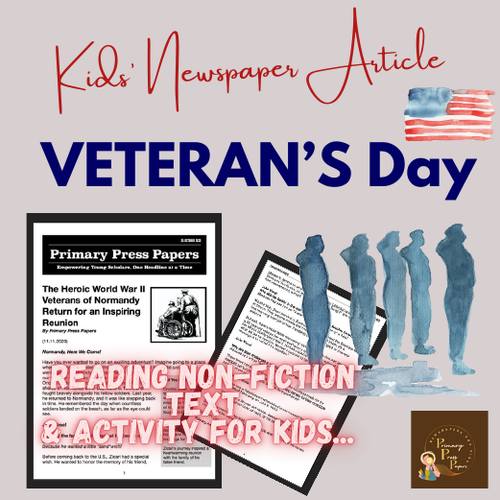 Veteran’s Day Reading Comprehension on Non-Fiction World-War II Text!