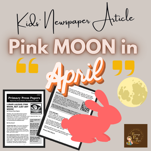LUNAR LAUGHS: PINK MOON, NOT JUST ANY MOON! Reading Comprehension for Kids & FUN Activity