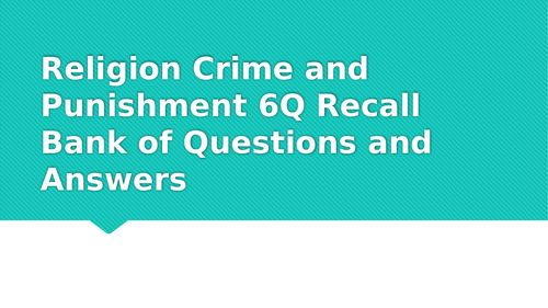 Crime and Punishment 6Q  Recall & Answers Bank