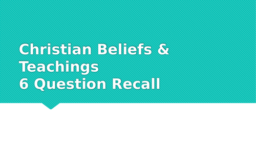 Christian Beliefs 6Q Recall & Answers Bank