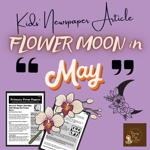 May's Moonlight Marvels: Flower Moon Fun for Kids! FULL MOON IN MAY Text to Read