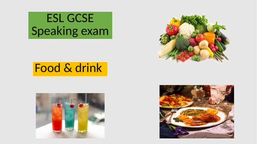 ESL GCSE Speaking - Food and drink