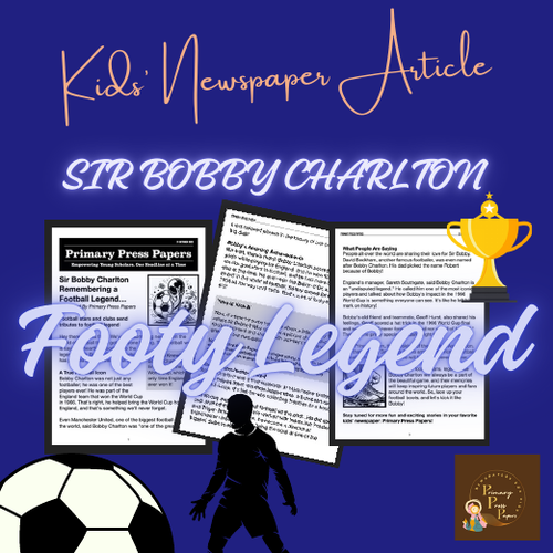Sir Bobby Charlton Remembering a Football Legend! Reading Comprehension & Activity for Kids