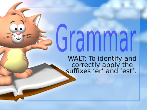 Grammar: Adding the suffixes 'er' and 'est'