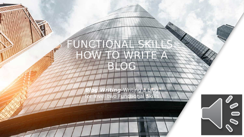Functional Skills: How to write a Blog