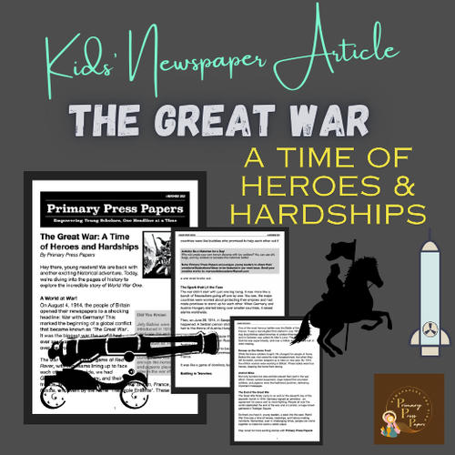 (REMEMBRANCE RESOURCE!) The Great War: A Time of Heroes and Hardships ~ History Explained to Kids