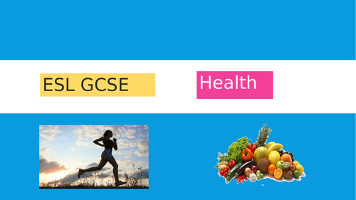 ESL GCSE - Health