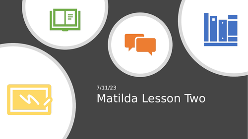 Matilda: Lesson Two