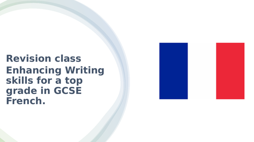 Improving French Writing techniques for a top grade - Revision evening