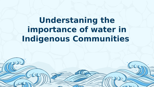 Lesson - Introduction to Advocacy - Water in Indigenous Communities