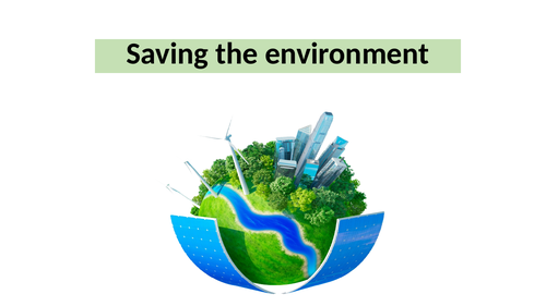 ESL GCSE - Saving the environment