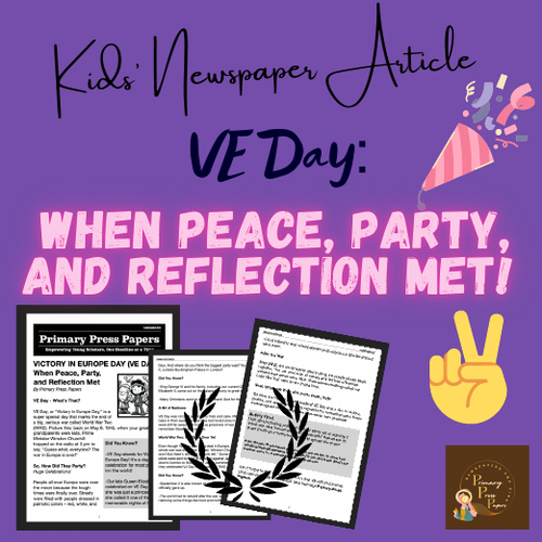 VE Day: When Peace, Party, and Reflection Met. Kids Reading Adventure &Activity