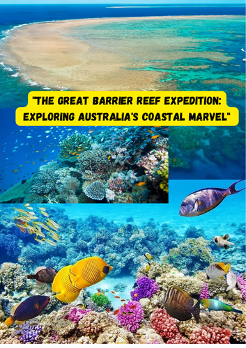 The Great Barrier Reef Expedition Exploring Australia's Coastal Marvel.