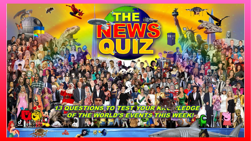 The News Quiz  November 13th - 20th 2023 Form Tutor Time Current Affairs