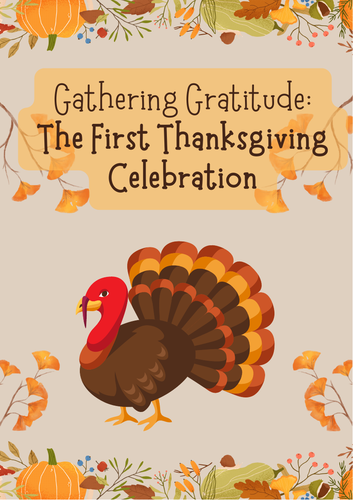 Gathering Gratitude: The First Thanksgiving Celebration.