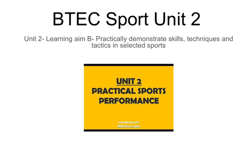 Unit 2- Learning aim B- Practically demonstrate skills, techniques and tactics in selected sports