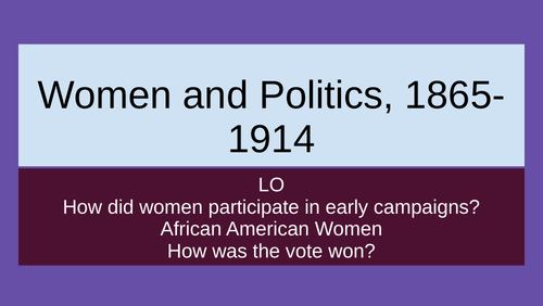 OCR Civil Rights; Women and Politics, 1865-1914
