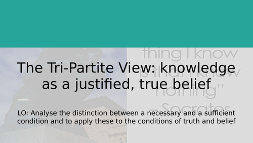 Epistemology- Justified True Belief (JTB)