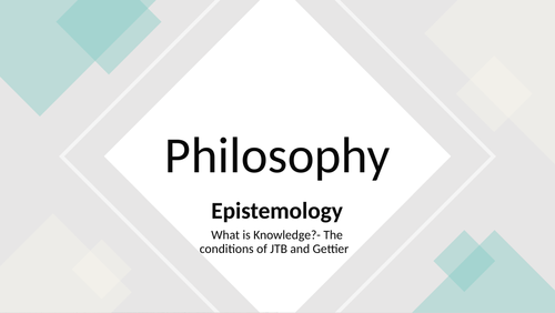 Epistemology - Issues with JTB (Gettier)