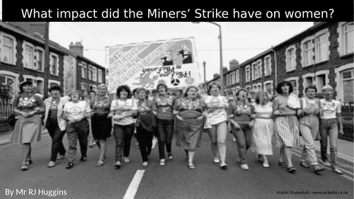 What impact did the Miners' Strike have on women? KS3