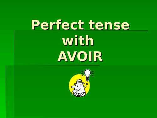 The perfect tense with avoir
