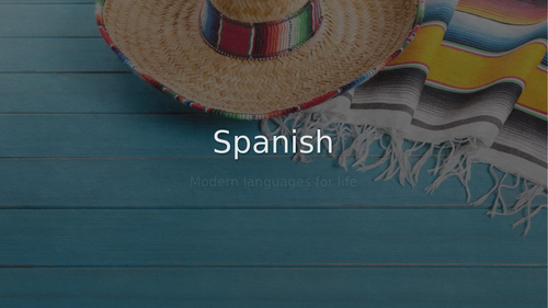 Modern languages for Life - Spanish