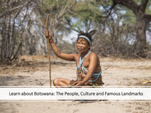 Learn about Botswana: The People, Culture and Famous Landmarks